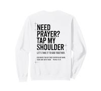 Need Prayer Tap My Shoulder Bible Verse Christian On Back Sweatshirt