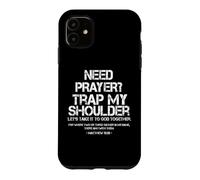 Need Prayer Tap My Shoulder Bible Verse Christian Saying Case for iPhone 11
