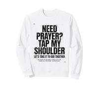 Need Prayer Tap My Shoulder Christian Bible Verse God Sweatshirt