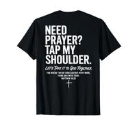 Need Prayer Tap My Shoulder Christian Bible Verse on Back T-Shirt