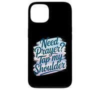 Need Prayer Tap My Shoulder Faith Christian Art For Case for iPhone 13