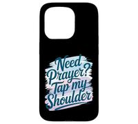 Need Prayer Tap My Shoulder Faith Christian Art For Case for iPhone 15 Pro