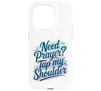Need Prayer Tap My Shoulder Faith Christian Art For Case for iPhone 15 Pro