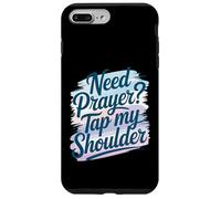 Need Prayer Tap My Shoulder Faith Christian Art For Case for iPhone 7 Plus/8 Plus