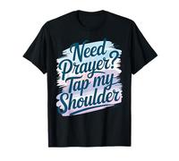 Need Prayer Tap My Shoulder Faith Christian Art For T-Shirt