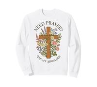Need Prayer Tap My Shoulder Floral Cross Botanical Sweatshirt