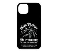 Need Prayer Tap My Shoulder God Matthew 18 20 Case for iPhone 13
