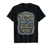 Need Prayer? Tap My Shoulder Let's Pray T-Shirt
