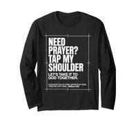 Need Prayer? Tap My Shoulder Let's Take It to God Long Sleeve T-Shirt