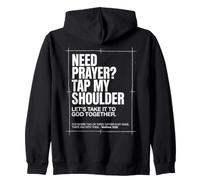 Need Prayer? Tap My Shoulder Let's Take It To God Zip Hoodie