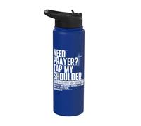 Need Prayer Tap My Shoulder Let's Take It to Got Together Stainless Steel Insulated Water Bottle