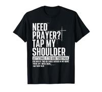 Need Prayer Tap My Shoulder Let's Take It to Got Together T-Shirt