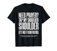 Need Prayer Tap My Shoulder Matthew 18:20 Christian T-Shirt