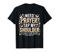 Need Prayer Tap My Shoulder Pastor Bible Matthew T-Shirt