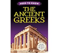 Need to Know: The Ancient Greeks (Need to Know: History)