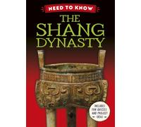 Need to Know: The Shang Dynasty