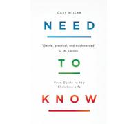 Need to Know: Your Guide to the Christian Life