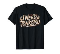 Need Tonkotsu Ramen Anime Japan Noodle Humor Food Hakata T-Shirt
