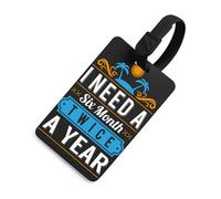 Need Vacation Twice A Year Travel Luggage Tag Suitcase Identifiers Tags Carryon Backpack