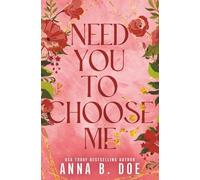 Need You To Choose Me: A single dad surprise pregnancy small town romance (Special Edition)