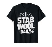 Needle Felter Humor Who Stabs Wool Repeatedly Every Single T-Shirt