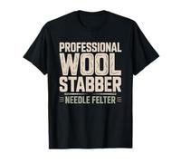Needle Felter Who Stabs Wool Professionally Great Pride T-Shirt