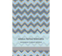 Needle Felting Templates Design Book to Create Patterns: Draw Shape Guides for Beginner and Advanced Felting Projects