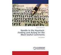 Needle in the Haystack: Finding and Acting on the Most Useful Comments: 2nd Edition