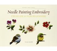Needle Painting Embroidery: Fresh Ideas for Beginners (Milner Craft Series) by Burr, Trish (2011) Paperback