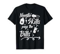 Needle Skills Pays The Bills Phlebotomy Technician T-Shirt