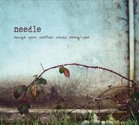 Needle - Songs Your Mother Never Sang Y