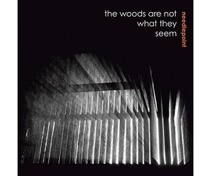 Needlepoint - The Woods Are Not What They Seem [VINYL]