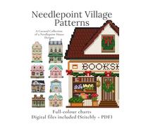 Needlepoint Village Patterns: A Curated Collection of 9 Needlepoint House Designs with Full-Colour Charts & Digital Companion Files (Knotting Hill Needlepoint Village)