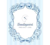 Needlepoint WIP Tracker & Project Planner: Stitching Journal for Needlepoint, Cross Stitch, Embroidery