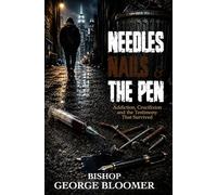 Needles, Nails & the Pen: Addiction, Crucifixion and the Testimony That Survived