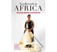 Needlework in Africa : Stitching Identities and Histories