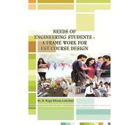 NEEDS OF ENGINEERING STUDENTS: A FRAMEWORK FOR EST COURSE DESIGN