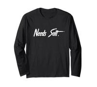Needs Salt Shirt Funny Cooking Chef Gift - Salty T-Shirt Long Sleeve T-Shirt