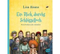 Neele Bösc Ein Blick durchs Schlüsselloch: Was die Nachbarn so a (Hardback)