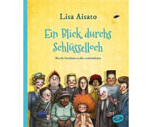 Neele Bösc Ein Blick durchs Schlüsselloch: Was die Nachbarn so a (Hardback)