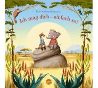Neele Marta Bal Ich mag dich - einfach so: Bilderbuchgeschichte im h (Hardback)