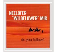 Neelofer Mir - Do You Follow