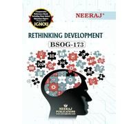 NEERAJ BSOG-173 Rethinking Development- English Medium -For BA IGNOU - Chapter Wise Help Book / Guide including Many Solved Sample Papers and Important Exam Notes- Published by Neeraj Publications