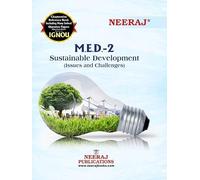 NEERAJ MED-2 Sustainable Development Issues and Challenges- IGNOU-Chapter Wise Help Book including Many Solved Sample Papers & Important Exam Notes Published by Neeraj Publications (English)
