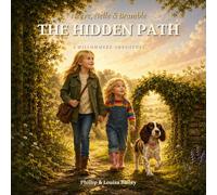 Neeve, Nelle & Bramble: The Hidden Path (Willowmere Adventures)