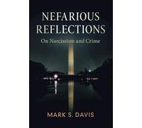 Nefarious Reflections: On Narcissism and Crime