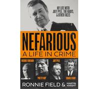 Nefarious: The gripping true story of a life in crime with notorious London gangsters including Joey Pyle, the Krays and Freddie Foreman