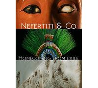 Nefertiti and Co - Homecoming from Exile