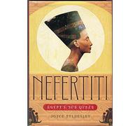 Nefertiti: Egypt's Sun Queen
