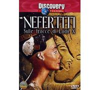 Nefertiti: Sulle Tracce Di Lady X